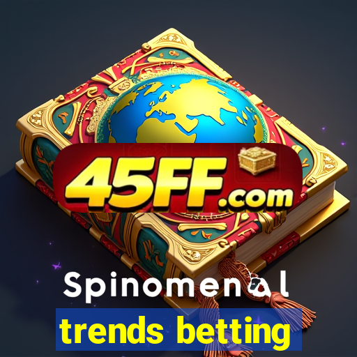trends betting